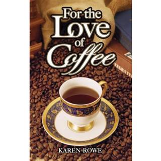 For the Love of Coffee