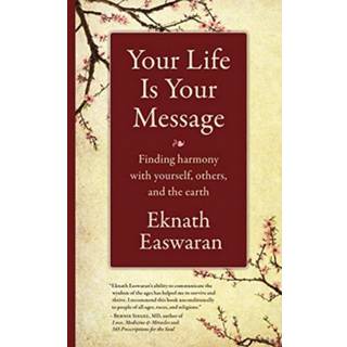 Your Life Is Your Message