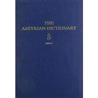 Assyrian Dictionary of the Oriental Institute of the University of Chicago, Volume 17, S, Part 1