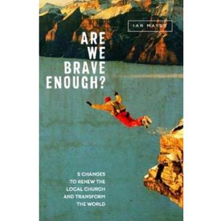 Are We Brave Enough?