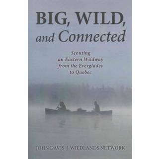 Big, Wild, and Connected