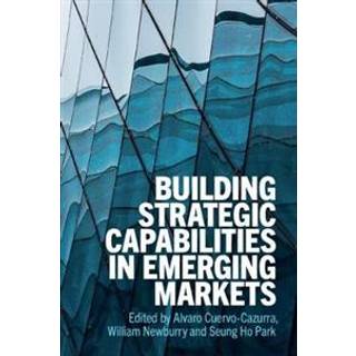 Building Strategic Capabilities in Emerging Markets