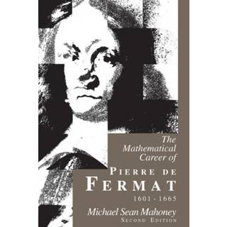The Mathematical Career of Pierre de Fermat, 1601-1665
