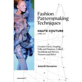 Fashion Patternmaking Techniques Haute Couture [Vol. 2]