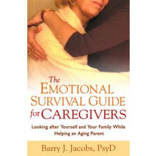 The Emotional Survival Guide for Caregivers