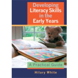 Developing Literacy Skills in the Early Years
