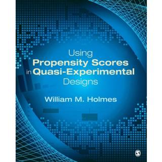 Using Propensity Scores in Quasi-Experimental Designs