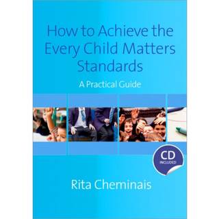 How to Achieve the Every Child Matters Standards
