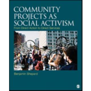 Community Projects as Social Activism: From Direct... (Bog, Paperback / softback, Engelsk)