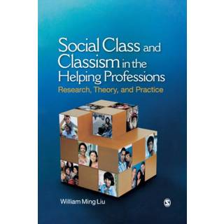 Social Class and Classism in the Helping Professions