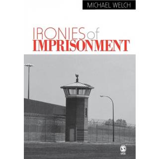 Ironies of Imprisonment