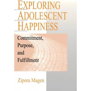 Exploring Adolescent Happiness (4, 1998) | Zipora Magen