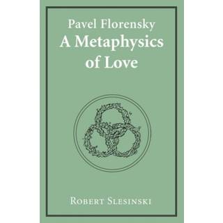 Pavel Florensky:A Metaphysics of Lo