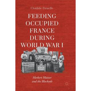 Feeding Occupied France during World War I