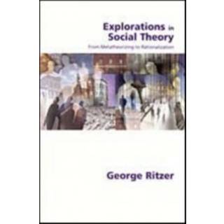 Explorations in Social Theory