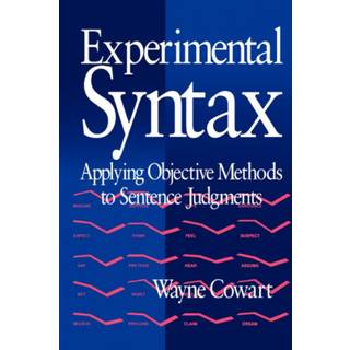 Experimental Syntax: Applying Objective Methods to... (Bog, Paperback / softback, Engelsk)
