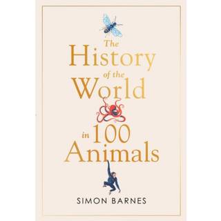 History of the World in 100 Animals