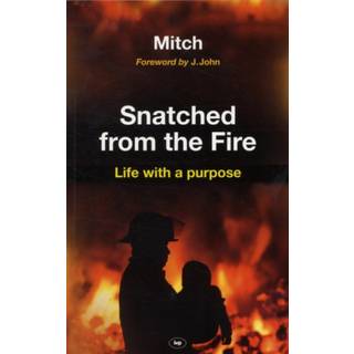 Snatched from the fire