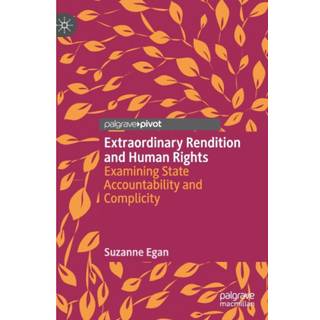 Extraordinary Rendition and Human Rights