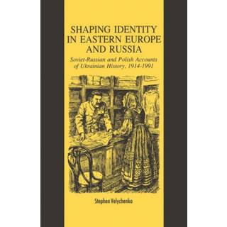 Shaping Identity in Eastern Europe and Russia