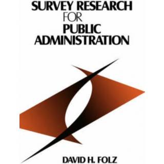 Survey Research for Public Administration