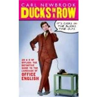 Ducks in a Row: An A-Z of Offlish: the Definitive Guide to the Language of Office English