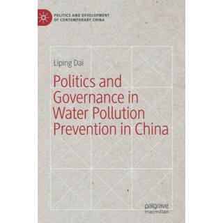 Politics and Governance in Water Pollution Prevention in China