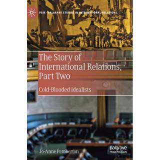 The Story of International Relations, Part Two