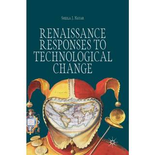 Renaissance Responses to Technological Change