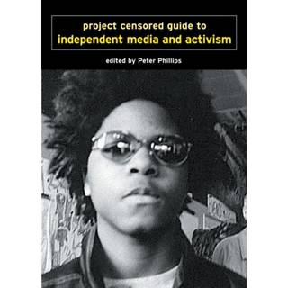 Project Censored Guide To Alternative Media & Activism