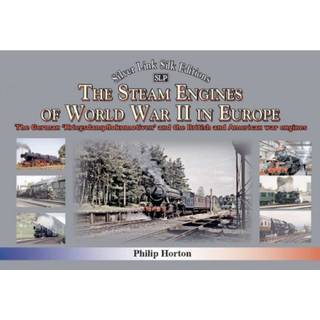 The steam Engines of World War II