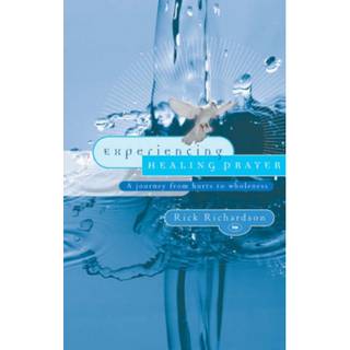 Experiencing Healing Prayer