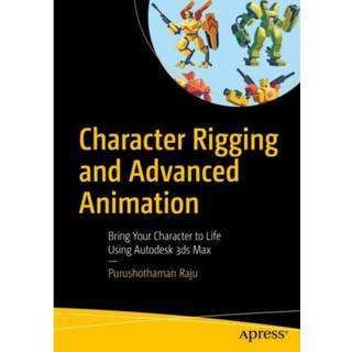 Character Rigging and Advanced Animation