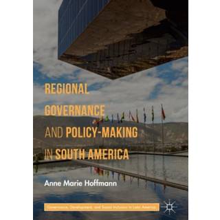Regional Governance and Policy-Making in South America