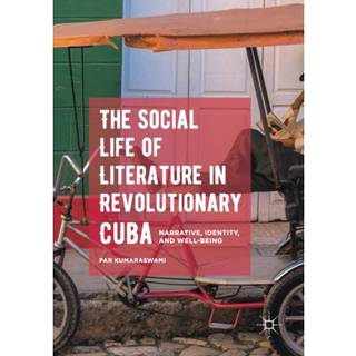 The Social Life of Literature in Revolutionary Cuba