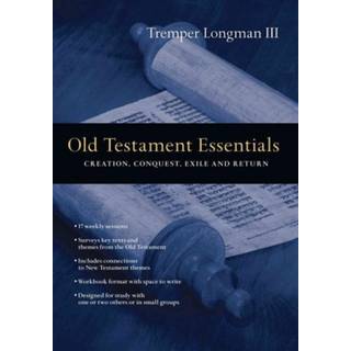 Old Testament Essentials – Creation, Conquest, Exile and Return