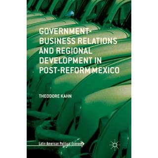 Government-Business Relations and Regional Development in Post-Reform Mexico