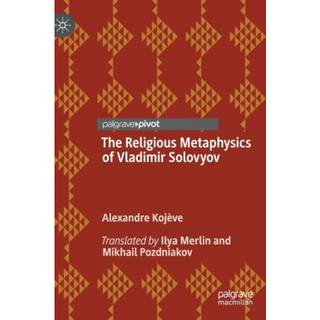 The Religious Metaphysics of Vladimir Solovyov