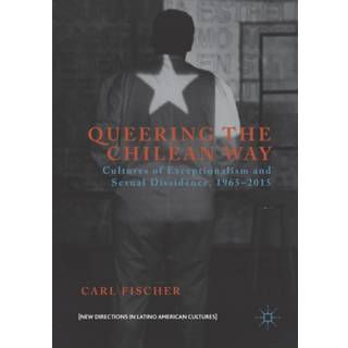 Queering the Chilean Way