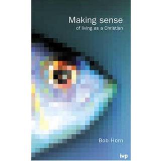 Making Sense of Living as a Christian