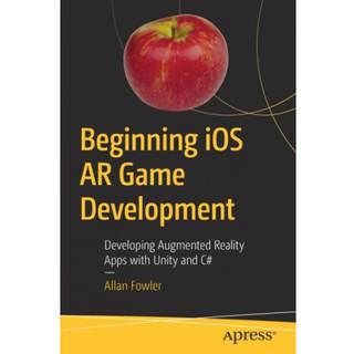 Beginning iOS AR Game Development