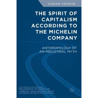 The Spirit of Capitalism According to the Michelin Company