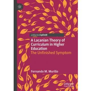 A Lacanian Theory of Curriculum in Higher Education