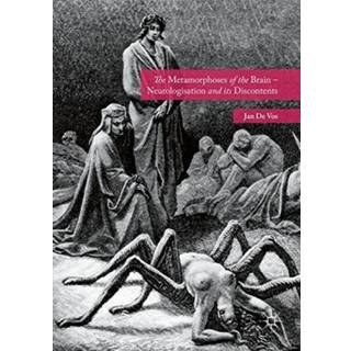 The Metamorphoses of the Brain – Neurologisation and its Discontents