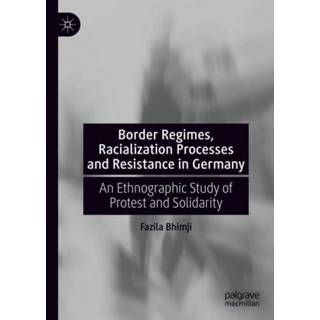 Border Regimes, Racialisation Processes and Resistance in Germany
