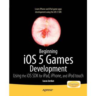 Beginning iOS 5 Games Development