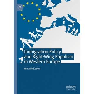 Immigration Policy and Right-Wing Populism in Western Europe