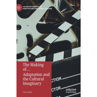 The Making of… Adaptation and the Cultural Imaginary