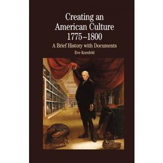 Creating An American Culture: 1775-1800