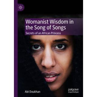 Womanist Wisdom in the Song of Songs